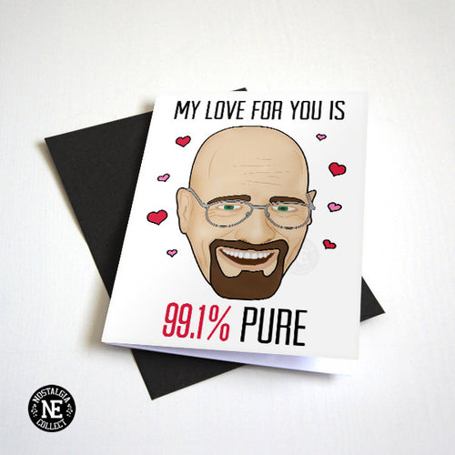 My Love For You is 99.1% Pure - Funny Valentine's Card