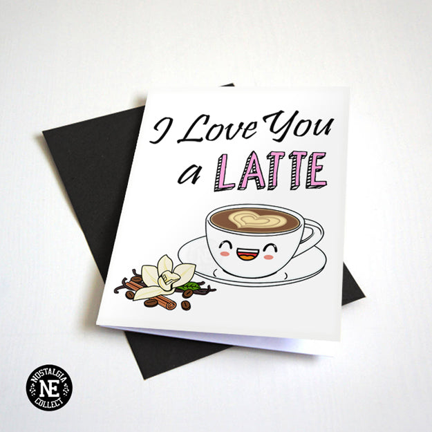 I Love You A Latte - Cute Coffee Pun Valentine's Card – Nostalgia Collect