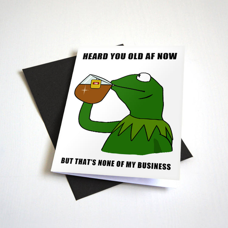 Heard You Old AF birthday card by Nostalgia Collect