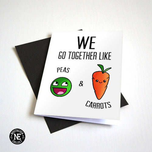 Peas and Carrots - You and Me Anniversary Card or Cute Valentine's Card