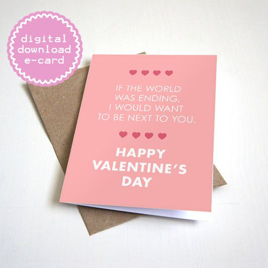 If The World Was Ending Valentine's Day e-card by Nostalgia Collect