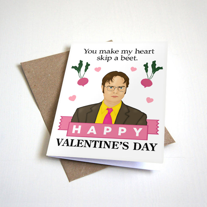 You Make My Heart Skip A Beet - Dwight Office Valentine's Day Card - Funny Valentine's Day Card For Fan