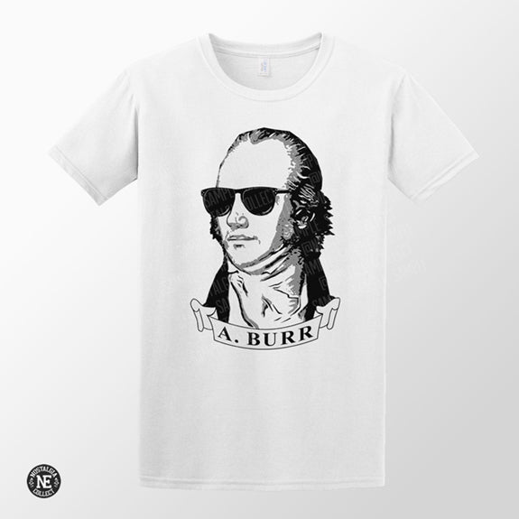 A. Burr Tee - Aaron Burr in Wayfarer Sunglasses T Shirt