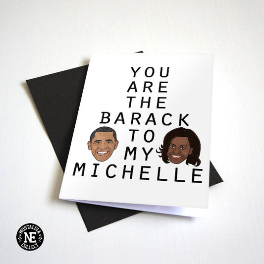 You Are the Barack to My Michelle Valentine's Day card by Nostalgia Collect