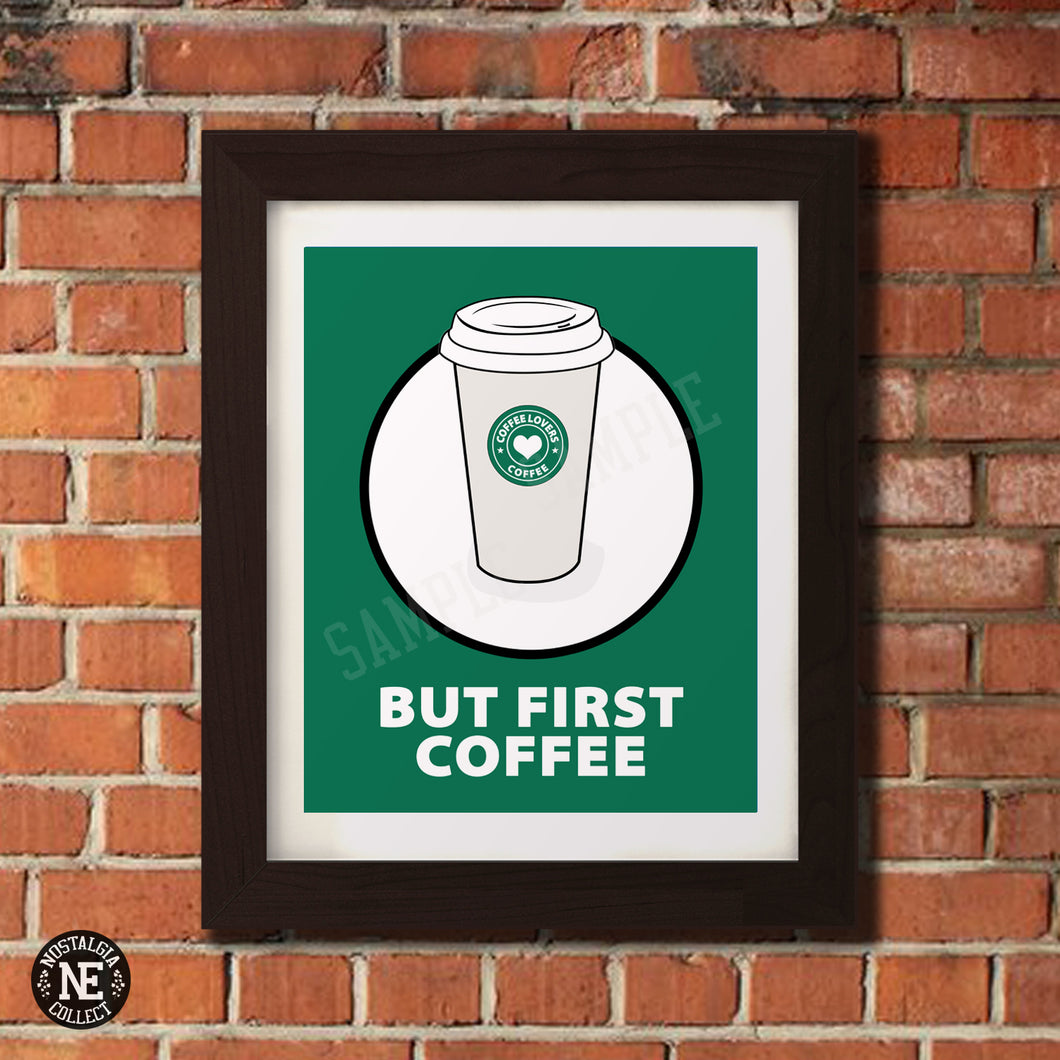 But First Coffee Inspirational Wall Art Poster - Coffee Cup