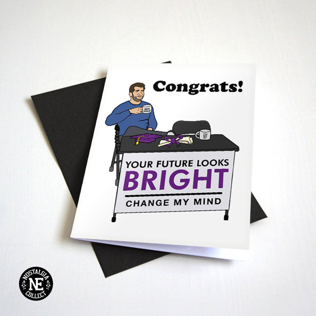 Change My Mind Meme Graduation Card 2018