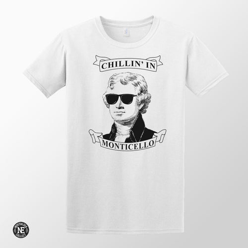 Chillin' in Monticello Tee - Thomas Jefferson Hamilton T Shirt
