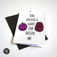 Dad Grape Job Raisin Me - Father's Day Card - Dad Pun