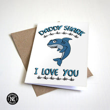 Daddy Shark - Father's Day Card - I Love You