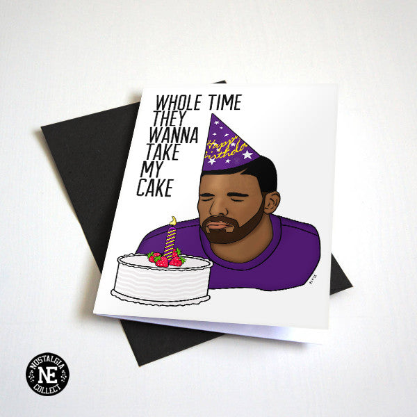 Fake Cake - Whole Time They Wanna Take My Cake - Rap Hip Hop Birthday Card