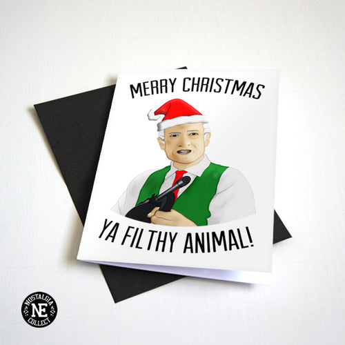 Merry Christmas Ya Filthy Animal - Movie Christmas Card