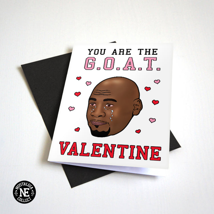 You Are The GOAT Valentine - Crying Meme - Funny Valentine's Card