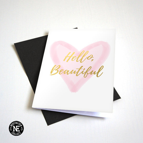 Hello, Beautiful - Pink & Gold Love Card