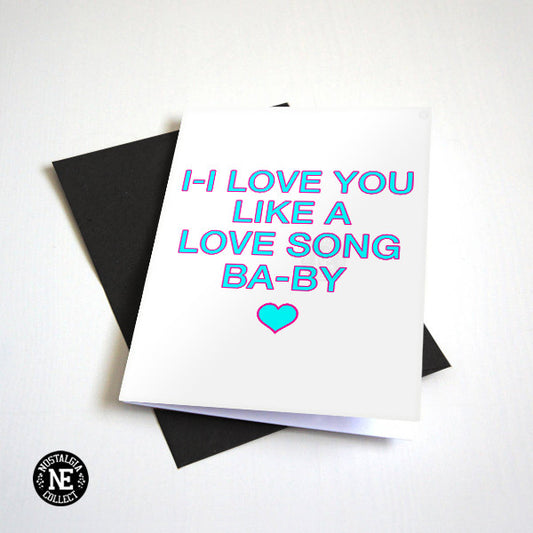 I Love You Like A Love Song love and anniversary card by Nostalgia Collect