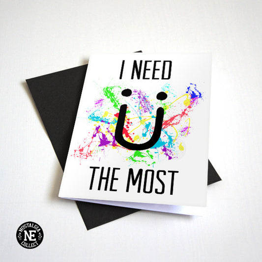 I Need Ü the Most Valentine's Day card by Nostalgia Collect