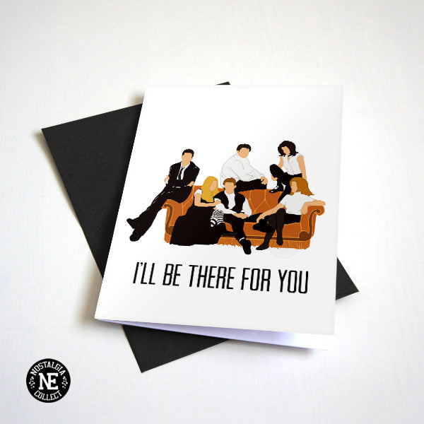 I'll Be There For You Friendship Greeting Card by Nostalgia Collect