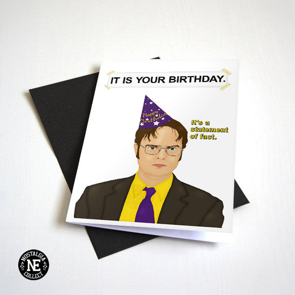 It Is Your Birthday Dwight Schrute Birthday Card