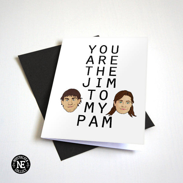 Cute Anniversary Card for Office Fans - You Are the Jim to My Pam - Great for Valentine's or Anniversaries
