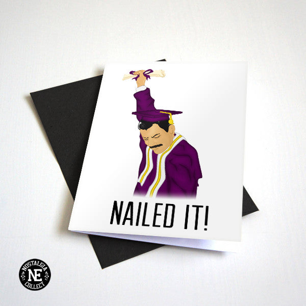 Nailed it - Queen Graduation Card