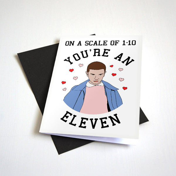 On A Scale of One to Ten - You're An 11 - Cute Greeting Card