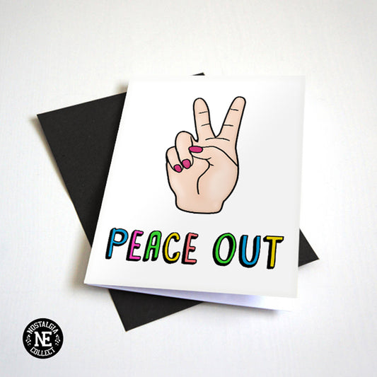 Peace Out Farewell Greeting Card by Nostalgia Collect