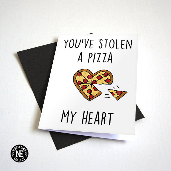 You Have A Pizza My Heart - Funny Pun - Pizza Lovers Card