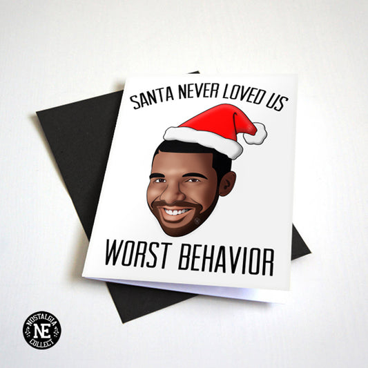 Santa Never Loved Us Worst Behavior Christmas card by Nostalgia Collect