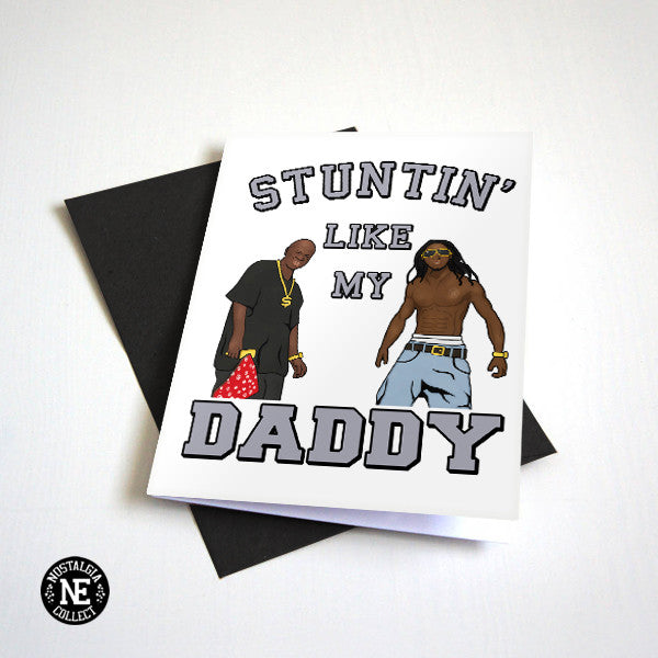 Stuntin' Like My Daddy - Father's Day or Birthday Card