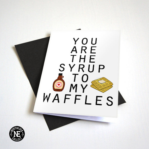 You Are the Syrup to My Waffles love and anniversary card by Nostalgia Collect