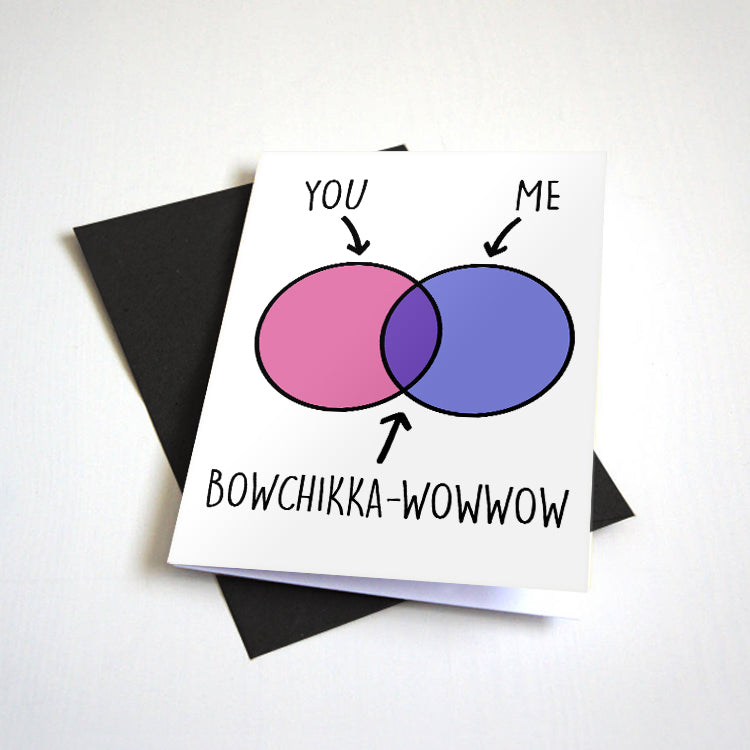 You + Me = Bowchikka-wowow  Naughty Valentine's Day Card - Venn Diagram